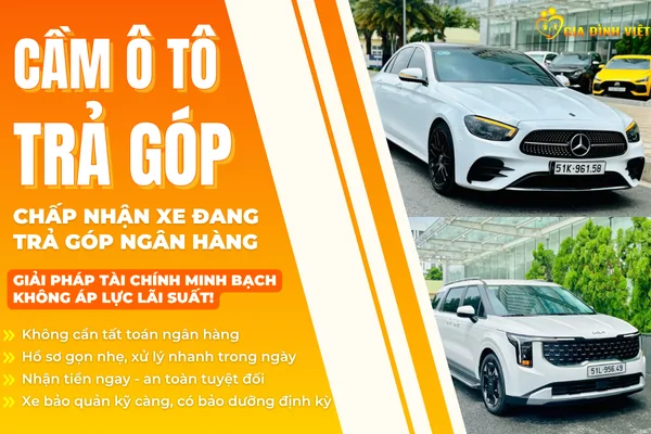 Cầm Ô Tô Trả Góp: Chấp Nhận Xe Đang Vay Ngân Hàng